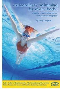 Extraordinary Swimming for Every Body: A Guide to Swimming Better Than You Ever Imagined